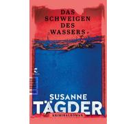 Susanne Tägder Das Schweigen des Wassers: Kriminalroman (Tapa blanda)
