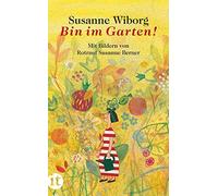 Susanne Wiborg Rotraut Susanne Ber Bin im Garten (insel taschenbu (Tapa blanda)