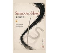Susanoo-no-Mikoto: y otros relatos: 11 (Colección Ryunosuke Akutagawa)
