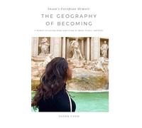 Susan's European Memoir: THE GEOGRAPHY OF BECOMING: A memoir of leaving, living abroad, and redefining home.