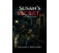 Susan's Secret: The Poison Rose