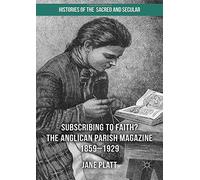 Suscribing to Faith the Anglican Paris (Histories of the Sacred and Secular, 1700-2000)