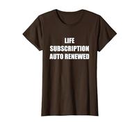 Suscripción de Vida renovada automáticamente Camiseta, Mujer, Marrón, XXL