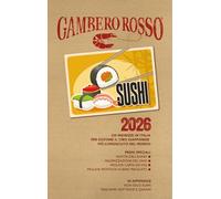 Sushi 2026. 230 indirizzi in Italia (Le guide)