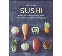 Sushi: Desde Los Clasicos Nigiri Y Makis A Los Modernos Boles Y H Ambu