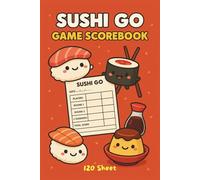 Sushi Go Game Scorebook: Track Your Scores & Keep the Fun Rolling! | 6x9 Inch, 120 Pages - Perfect for Family Game Nights and Sushi Go Fans