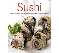 Sushi. La guía definitiva para preparar las delicias de la cocina japonesa | Aa. Vv.