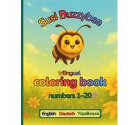Susi Buzzybee, numbers 1-20 English/German/Ukrainian: trilingual coloring book (Susi Humselbrumm)