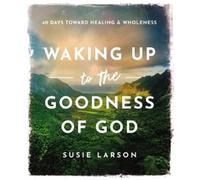 Susie Larson Waking Up to the Goodness of God (Tapa dura) (Importación USA)