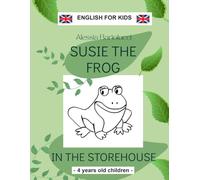 Susie the frog in the storehouse: 4 years old children