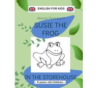 Susie the frog in the storehouse: 5 years old children