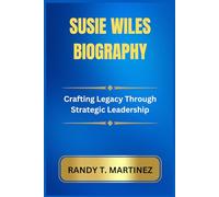 SUSIE WILES BIOGRAPHY: Crafting Legacy Through Strategic Leadership