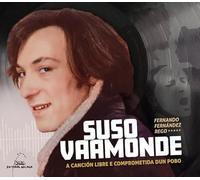 Suso Vaamonde. A canción libre e comprometida dun pobo: 27 (Reportaxe)