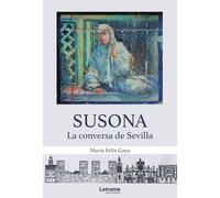 Susona. La conversa de Sevilla | María Félix Gaya