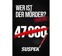 SUSPEK München - Wer ist der Mörder?: Mitmach-Krimi für Erwachsene, Murder Mystery Puzzle | 47.000 Verdächtige, 18 Hinweise, 1 Täter | Akte #01