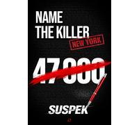 SUSPEK - Murder in New York: 47,000 Suspects, 17 Clues, One Killer | A Murder Mystery Puzzle Book for Adults, Logic Grid Puzzle Lovers, and Cozy Mystery Fans (Case 02)