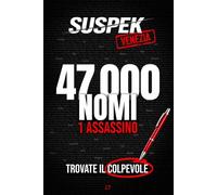 SUSPEK - Omicidio a Venezia: 47.000 sospetti, 17 indizi, un solo colpevole. Un libro-enigma giallo da risolvere con penna e logica. Caso Nº 02. (SUSPEK-IT)