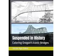 Suspended in History: Coloring Oregon's Iconic Bridges