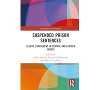 Suspended Prison Sentences: Elusive Punishment in Central and Eastern Europe (Innovations in Corrections)