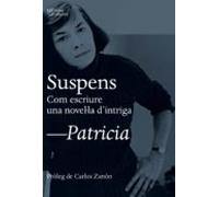 Suspens. Com Escriure Una Novella D Intriga