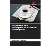 Suspension and resumption of a criminal investigation