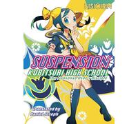 SUSPENSION: Kubitsuri High School - the Nonsense User's Disciple: 3 (Zaregoto Series)