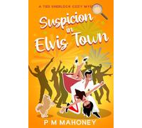Suspicion in Elvis Town: A Ted Sherlock Cozy Mystery