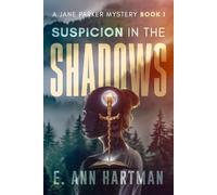Suspicion in the Shadows: A Jane Parker Mystery