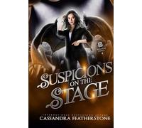 Suspicions on the Stage: A Steamy, Shifter, Mystery, College Romance: 2 (Secrets of State U)