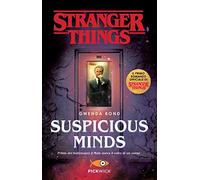Suspicious Minds. Il primo romanzo ufficiale di Stranger Things (Pickwick)