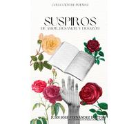 Suspiros de amor, desamor y desazón (El Cancionero)