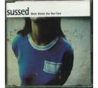 Sussed - Never Wanna See Your Face