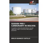 Sussidi Per I Carburanti in Bolivia: Il sussidio al carburante della Bolivia è uno dei capitoli più lunghi e controversi della politica economica