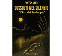 SUSSULTI NEL SILENZIO: “L’Eco del Terdoppio“ (Giallo Italiano)