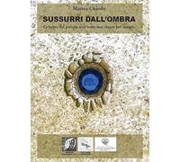 Sussurri dall'ombra (Le porte del passato non sono mai chiuse per sempre) (Fuorionda)