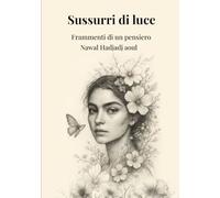 Sussurri di Luce: Frammenti di un pensiero