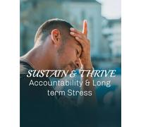 Sustain & Thrive: Accountability & Long-term stress