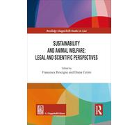 Sustainability and animal welfare: legal and scientific perspectives (Routledge. Giappichelli studies in law)
