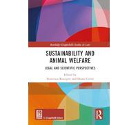 Sustainability and Animal Welfare: Legal and Scientific Perspectives (Routledge-Giappichelli Studies in Law)