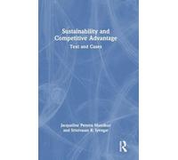 Sustainability and Competitive Advantage: Text and Cases