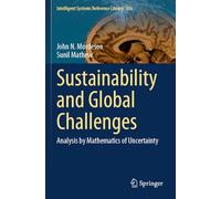 Sustainability and Global Challenges: Analysis by Mathematics of Uncertainty (Intelligent Systems Reference Library)