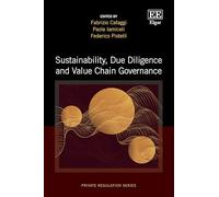 Sustainability, Due Diligence and Value Chain Governance (Private Regulation series)