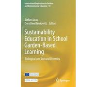 Sustainability Education in School Garden-Based Learning: Biological and Cultural Diversity: 18 (International Explorations in Outdoor and Environmental Education, 18)