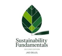 Sustainability Fundamentals: A Professional's Guide to ESG, Climate Action, and the Green Economy (The Sustainable Professional's Toolkit)