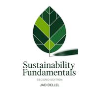 Sustainability Fundamentals: A Professional's Guide to ESG, Climate Action, and the Green Economy (The Sustainable Professional's Toolkit)