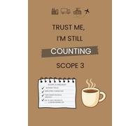 Sustainability Gift: Trust Me, I'm Still Counting Scope 3: Lined Notebook (Green office Collection)