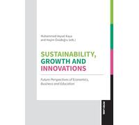 Sustainability, Growth and Innovations: Future Perspectives of Economics, Business and Education