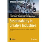 Sustainability in Creative Industries: Sustainable Entrepreneurship and Creative Innovations-Volume 1 (Advances in Science, Technology & Innovation)