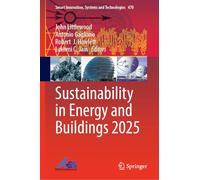 Sustainability in Energy and Buildings 2025: 470 (Smart Innovation, Systems and Technologies, 470)