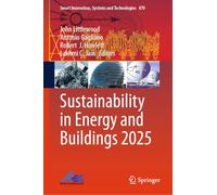 Sustainability in Energy and Buildings 2025: 470 (Smart Innovation, Systems and Technologies, 470)